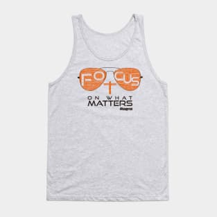 Focus on what matters Tank Top